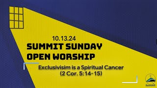 Open Worship Message Exclusivism A Spiritual Cancer 2 Cor 51415 [upl. by Ayana571]