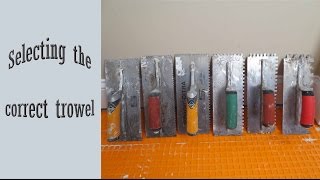 How to select the correct trowel [upl. by Sheilah]