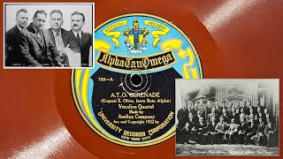 Vocalion Quartet  ATO Alpha Tau Omega Fraternity Serenade 1922 [upl. by Kenzie351]