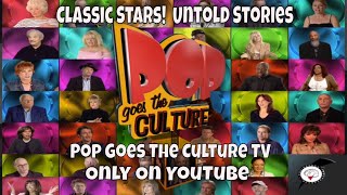 Pop Goes The Culture TV  Classic Stars reveal their Untold Stories [upl. by Noedig]