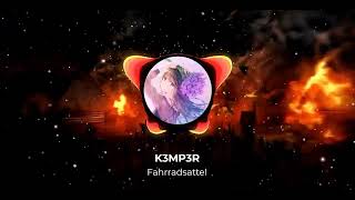 K3MP3R Fahrradsattel🇩🇪 remix bass slowed pithed reverb 360 noscope [upl. by Brant]