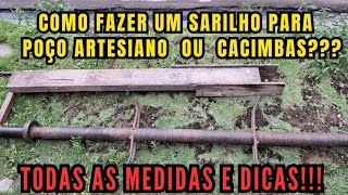 COMO FAZER UM SARILHOMANIVELA PARA POÇO ARTESIANO  TODAS AS MEDIDAS PARA FAZER O SEU [upl. by Angelis]