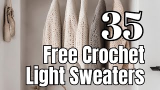 Hook Up Your Wardrobe 35 Lightweight Crochet Sweaters to Keep You Cool amp Cozy [upl. by Egduj]