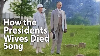 What Killed the Presidents Wives Song [upl. by Teria]