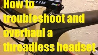 How to overhaul and troubleshoot a threadless headset [upl. by Ade]