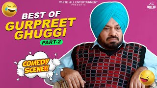 Gurpreet Ghuggi  Best Comedy scenes  Punjabi Scene  Punjabi Comedy Clip  Non Stop Comedy [upl. by Leirea]