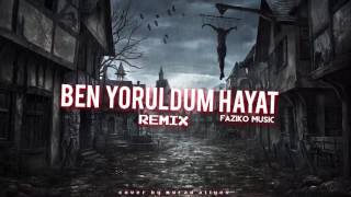 Ben Yoruldum Hayat REMİX [upl. by Markos]