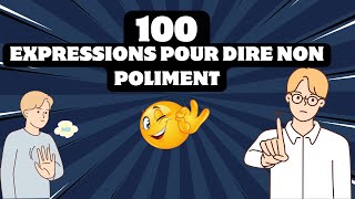 100 expressions pour dire non poliment [upl. by Nomaid]