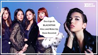 Dua Lipa amp BLACKPINK  Kiss and Make Up  BASS BOOSTED  🎧 🎵 [upl. by Eeliram]