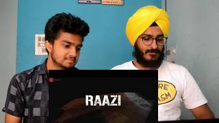 Raazi  Title Track REACTION  Alia Bhatt  Arijit Singh  Shankar Ehsaan Loy  Gulzar [upl. by Macleod]