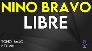 Nino Bravo  Libre  Karaoke Instrumental  Bajo [upl. by Alimrahs473]