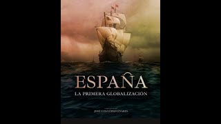 España la primera globalización José Luis LópezLinares [upl. by Lull573]