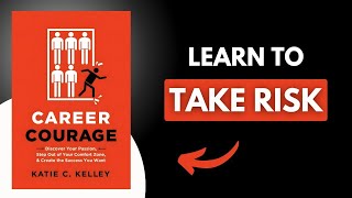 Learn to take RISK  Career Courage Book Summary  Book Sphere [upl. by Shue]