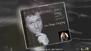 Love Changes Everything Michael Ball [upl. by Bywoods255]