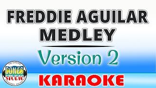 Freddie Aguilar Medley  Karaoke [upl. by Imerej2]