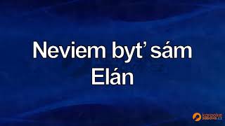 FullHD karaoke Neviem byť sám  Elán  ukázka [upl. by Nwahs]