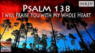 Psalm 138 Song NKJV quotI will Praise You with My Whole Heartquot Esther Mui [upl. by Harhay]