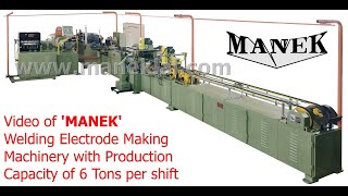 MANEK Welding Electrode Making Machinery  6 Tons per Shift [upl. by Ztnaj]