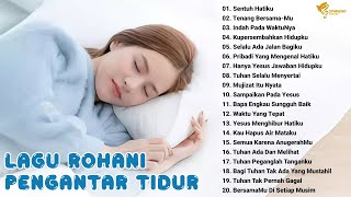 Lagu Rohani Pengantar Tidur 2024 Bapa Sentuh Hatiku  Lagu Rohani Terbaik 2023 Menenangkan Hati [upl. by Alilak]