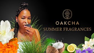 OAKCHA Affordable Summer Fragrance Review Summer Bliss On A Budget [upl. by Atiral665]