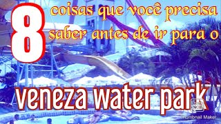 8 coisas que você precisa saber antes de ir para o Veneza water park [upl. by Lalad]