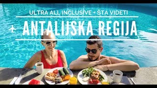 ANTALIJSKA REGIJA LETOVANJE  SAVETI I UTISCI ULTRA ALL INCLUSIVE [upl. by Kemppe]