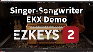 Toontrack SingerSongwriter EKX All Presets Demo [upl. by Tenahs]