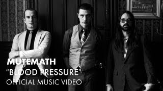 Mutemath  Blood Pressure Official Music Video [upl. by Salman]