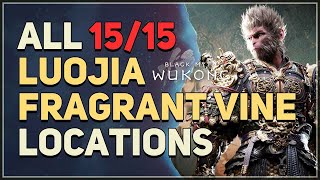 All 15 Luojia Fragrant Vine Locations Black Myth Wukong [upl. by Giusto]