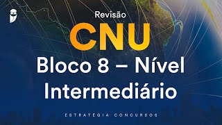 Revisão CNU  Bloco 8 – Nível Intermediário [upl. by Haneen]