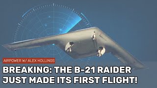 BREAKING The B21 RAIDER just made its FIRST FLIGHT [upl. by Eelnayr341]