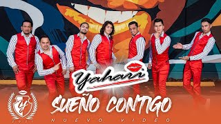 Yahari  Sueño Contigo Video Oficial [upl. by Brookhouse]