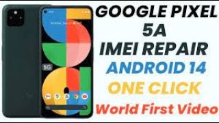 Google Pixel 4A 5G Android 14 Root And Repair IMEI  Restore QCN  Ufixer Solution 2024 [upl. by Enahsed]