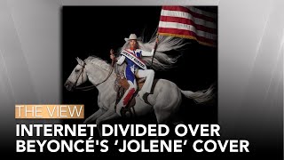 Internet Divided Over Beyoncés Jolene Cover  The View [upl. by Adnuahsor]