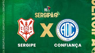 SERGIPE X CONFIANÇA  AO VIVO COM IMAGENS  SERGIPÃO 2024 [upl. by Atinahc]