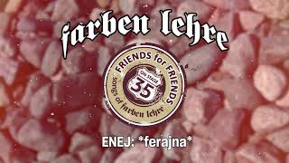 ENEJ – Ferajna  FRIENDS FOR FRIENDS  Farben Lehre 2021 [upl. by Peonir97]