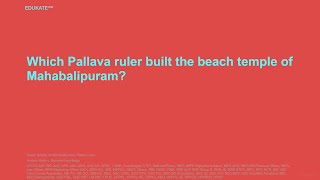 Which Pallava ruler built the beach temple of Mahabalipuram [upl. by Aneed]