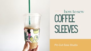 Coffee Sleeve Tutorial Learn to Sew Reusable Fabric Coffee Cozies [upl. by Tranquada]