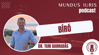 Mundus iuris podcast 4 Dr Turi Barnabás  bíró [upl. by Ziana]