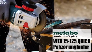 Metabo WEV 15125 QUICK  Polizor unghiular 1550 W 125 mm  PrezentareampTest in sarcina [upl. by Anoirtac]