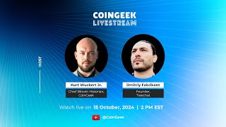 CoinGeek Weekly Livestream w Kurt Wuckert Jr amp Dmitriy Fabrikant  Ep 37  S4 [upl. by Tebazile]