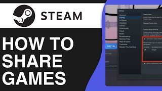 How To Share Games On Steam  Full Tutorial [upl. by Ymmot]