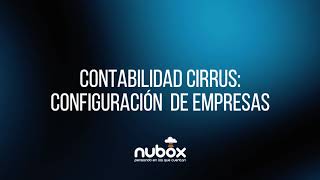 Contabilidad Cirrus Nubox  Configuración de Empresa [upl. by Jegger394]