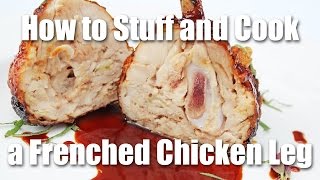 Stuffing and Cooking a Frenched Chicken Leg [upl. by Eimia]