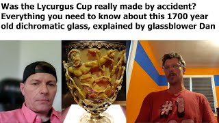 The Lycurgus Cup Explained By A Glassblower [upl. by Machutte527]