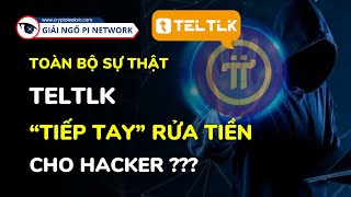 Toàn Bộ Sự Thật Teltlk “Tiếp Tay” Rửa Tiền Cho Hacker [upl. by Aseeram]