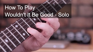 Wouldnt it be Good  Nik Kershaw Guitar Solo Tutorial [upl. by Duomham]