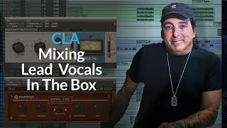 Vocals CLA Mixing Lead Vocal In The Box  Translate Analog Workflow [upl. by Nodle]