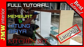 Membuat serta hitung biaya kitchen set sederhana How to make a simple kitchen set amp the estimate [upl. by Spieler140]