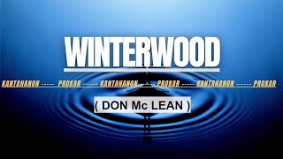 WINTERWOOD By DON Mc LEAN KARAOKE [upl. by Ecirrehs]